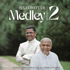 Listen to Jebathottam Medley - 2 song with lyrics from Fr.S.J.Berchmans