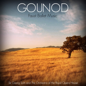收聽Georg Solti的Faust Ballet Music歌詞歌曲