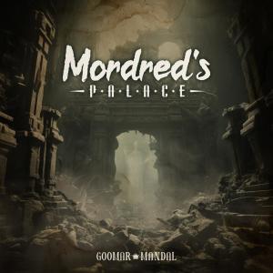 收聽GooMar的Mordred's palace歌詞歌曲