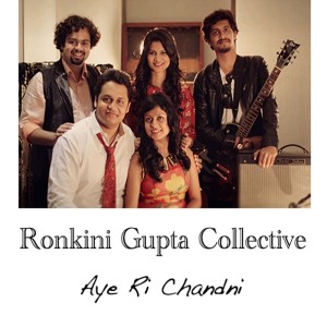 收聽Ronkini Gupta的Aye Ri Chandini (The Kheyaal_E-Jazz Projekt)歌詞歌曲