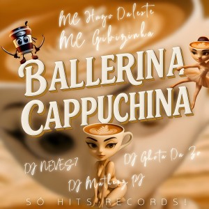 Album Ballerina Cappuchina (Explicit) from DJ NEVES7