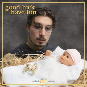 Album good luck have fun (Explicit) from bbno$