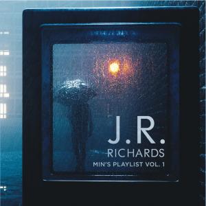 อัลบัม Min's Playlist, Vol. 1 ศิลปิน J.R. Richards