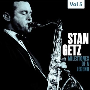Stan Getz的專輯Milestones of a Legend - Stan Getz, Vol. 5