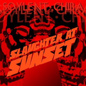 收聽Soylent Chiba的Slaughter At Sunset歌詞歌曲