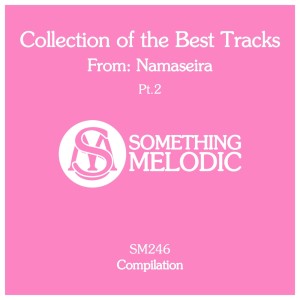 Album Collection of the Best Tracks From: Namaseira, Pt. 2 from Namaseira