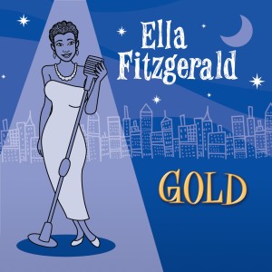 อัลบัม Ella Fitzgerald - Gold ศิลปิน Ella Fitzgerald