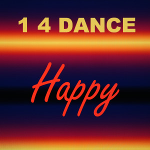 1 4 Dance的專輯Happy