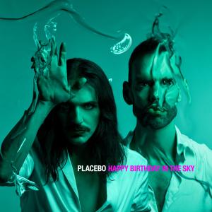 Dengarkan lagu Happy Birthday in the Sky nyanyian Placebo dengan lirik