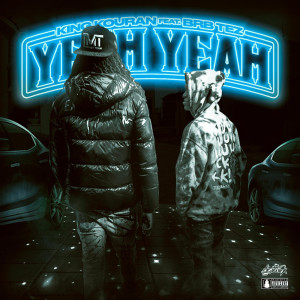 收聽King Koraun的Yeah Yeah (Explicit)歌詞歌曲