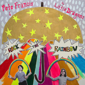 收聽Pete Francis的Rock The Rainbow歌詞歌曲