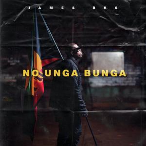 Album No Unga Bunga from James BKS