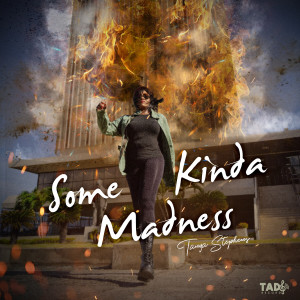 Tanya Stephens的專輯Some Kinda Madness (Explicit)