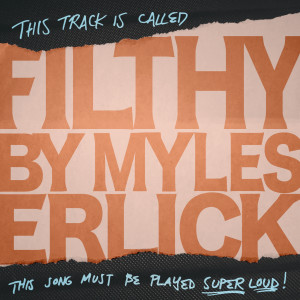 Listen to Filthy song with lyrics from Myles Erlick