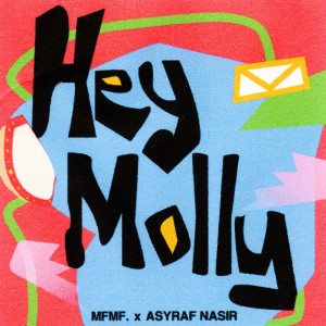 Album Hey Molly from ASYRAF NASIR