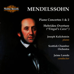 อัลบัม Mendelssohn: Piano Concertos 1 & 2 - Hebrides Overture "Fingal's Cave" ศิลปิน Joseph Kalichstein