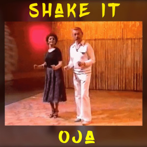 收聽OJA的Shake It歌詞歌曲