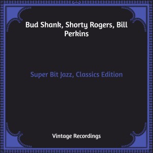 อัลบัม Super Bit Jazz, Classics Edition (Hq Remastered) ศิลปิน Bill Perkins
