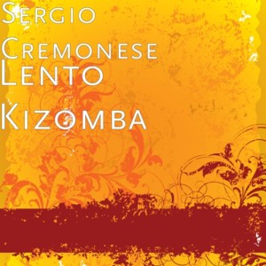 ดาวน์โหลดและฟังเพลง Lento Kizomba พร้อมเนื้อเพลงจาก Sergio Cremonese