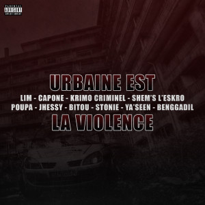 Lim的专辑Urbaine est la violence (Explicit)