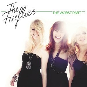 收聽The Fireflies的The Worst Part (Club Mix)歌詞歌曲