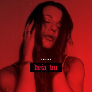 ดาวน์โหลดและฟังเพลง Deja Vu พร้อมเนื้อเพลงจาก JOELINA