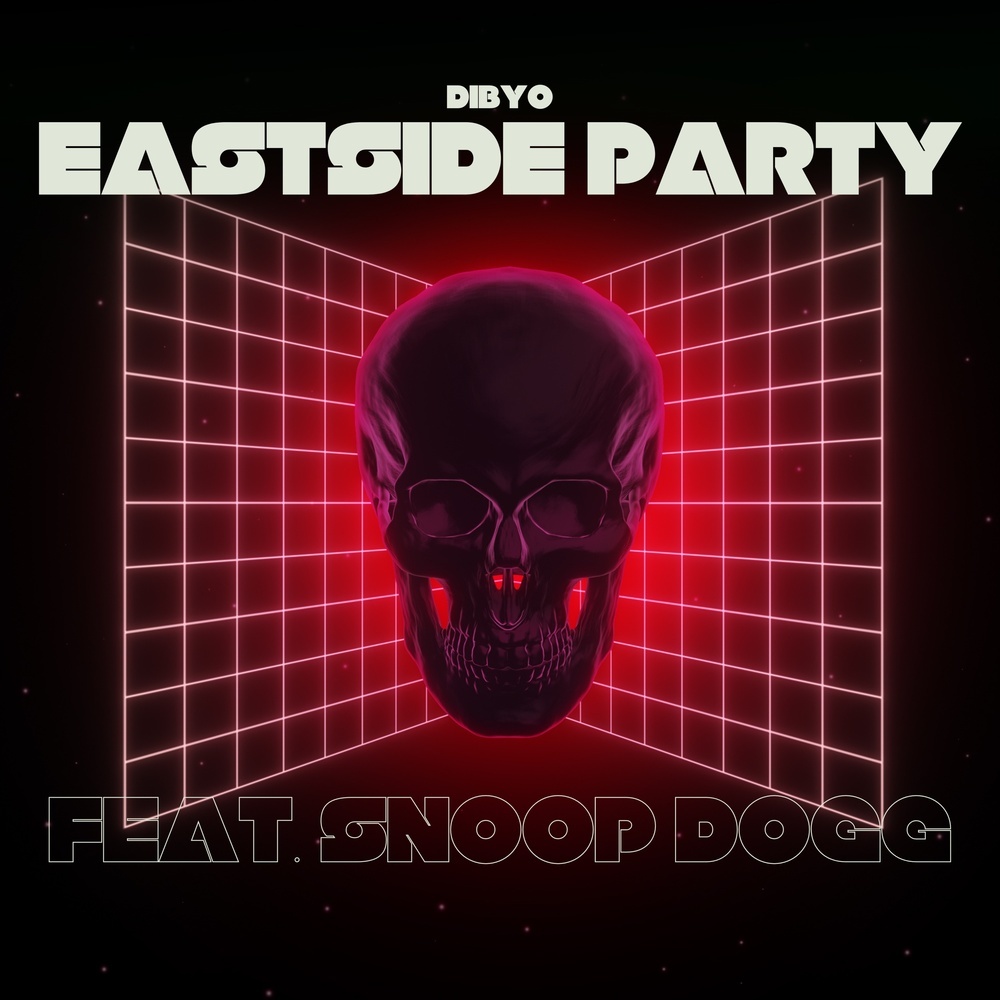 Eastside Party (feat. Snoop Dogg) (Explicit)