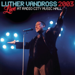 ดาวน์โหลดและฟังเพลง Never Too Much (Live at Radio City Music Hall, New York - Feb. 12, 2003) พร้อมเนื้อเพลงจาก Luther Vandross