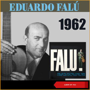 อัลบัม Falu 1962 (Album of 1962) ศิลปิน Eduardo Falú