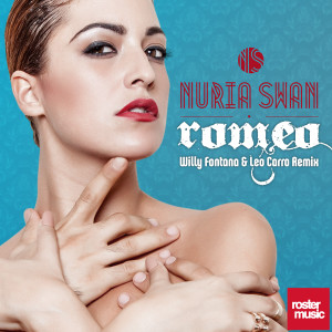 ดาวน์โหลดและฟังเพลง Romeo (Willy Fontana & Leo Carro Remix) พร้อมเนื้อเพลงจาก Nuria Swan
