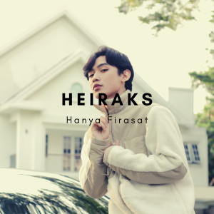 Dengarkan Hanya Firasat (Explicit) lagu dari Heiraks dengan lirik
