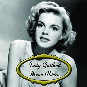 收聽Judy Garland的Moon River歌詞歌曲