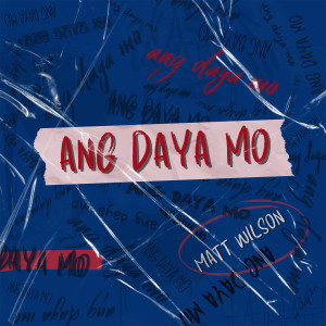 Album Ang Daya Mo oleh Matt Wilson