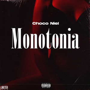 Dengarkan lagu Monotonía (Explicit) nyanyian Choco Niel dengan lirik