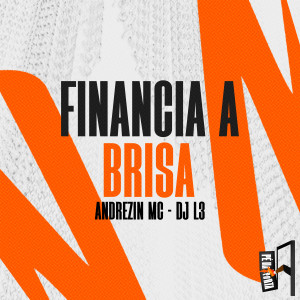 收聽Andrezin Mc的Financia A Brisa歌詞歌曲