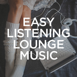 Easy Listening Lounge Music dari Piano Love Songs: Classic Easy Listening Piano Instrumental Music