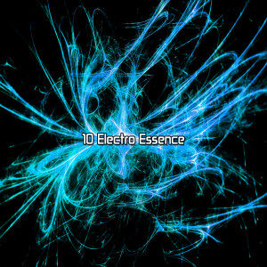อัลบัม 10 Electro Essence ศิลปิน Playlist DJs