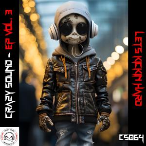 Crazy Sound的專輯Lets Kickin Hard