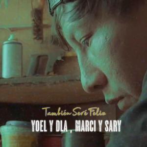 收聽Marci La Anomalia的Tambien Sere Feliz (feat. Sary, Yoel y Dla)歌詞歌曲