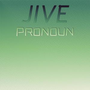 Various的专辑Jive Pronoun