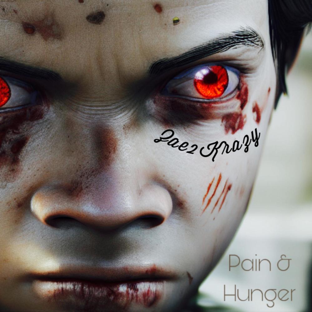Pain & Hunger (Explicit)