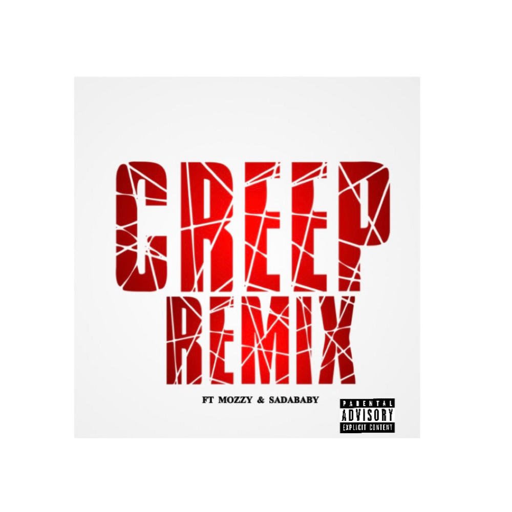 Creep Remix (feat. Mozzy & Sada Baby) (Explicit)