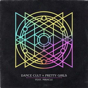 收聽Dance Cult的Pretty Girls (Extended Mix)歌詞歌曲