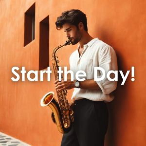 Chillout Jazz Saxophone的專輯Smooth Instrumental Jazz Music for Good Mood - Start the Day!