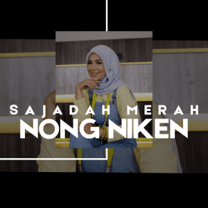 อัลบัม Sajadah Merah ศิลปิน Nong Niken