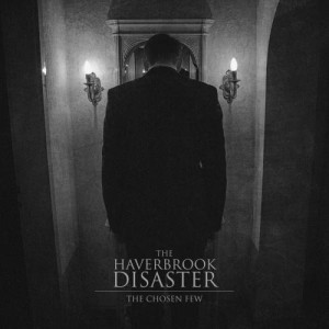 收聽The Haverbrook Disaster的The Chosen Few歌詞歌曲