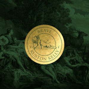 ดาวน์โหลดและฟังเพลง Brave พร้อมเนื้อเพลงจาก Ruston Kelly