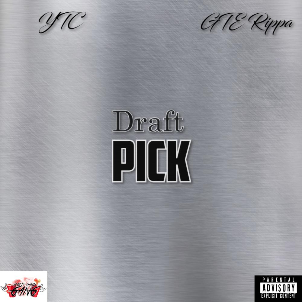Draft Pick (feat. Gte Rippa) (Explicit)