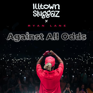 ดาวน์โหลดและฟังเพลง Against All Odds พร้อมเนื้อเพลงจาก Illtown Sluggaz