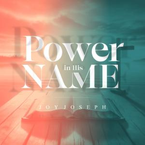 Album Power In His Name from Joy Joseph